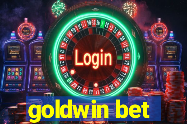 goldwin bet